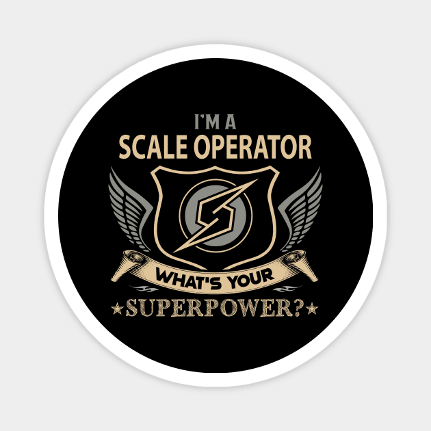 Scale Operator T Shirt - Superpower Gift Item Tee Magnet by Cosimiaart